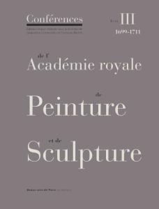 Buchcover »Conférences de l'Académie Royale de Peinture et de Scuplture 1699-1711«