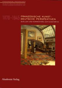 Coverabbildung »Französische Kunst – Deutsche Perspektiven 1870–1945«