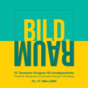Deutscher Kongress für Kunstgeschichte 2024 in Erlangen-Nürnberg 
